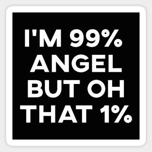 I'm 99% Angel Sticker